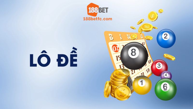 Lô Đề 188BET – Ăn Tiền Thật Không Dành Cho Tay Mơ 2 kinh nghiem bat lo de 188bet 2