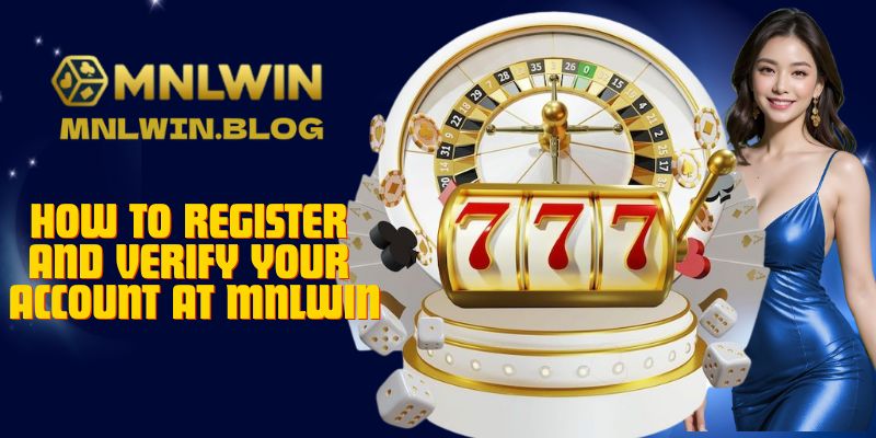 MNLWIN: The Future of Online Sports and Casino Betting 3 How to Register and Verify Your Account at MNLWIN
