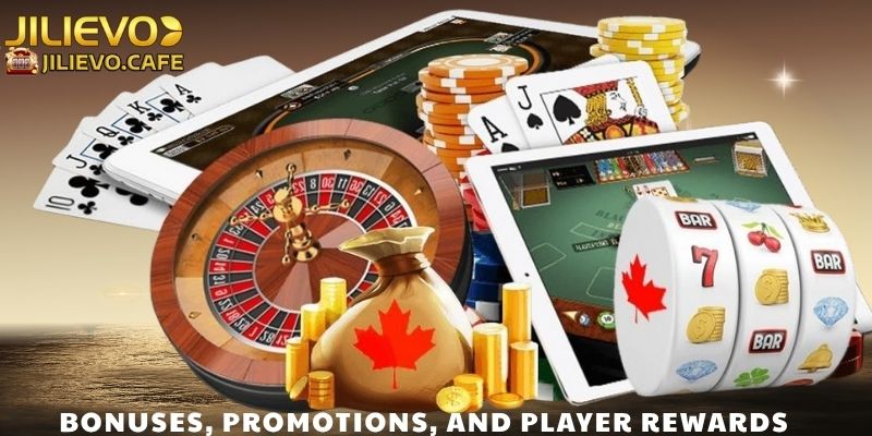 Bonuses, Promotions, and Player Rewards