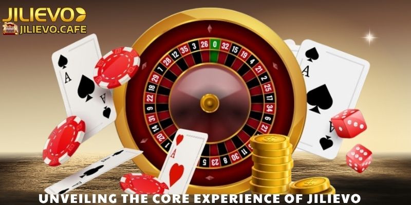 Unveiling the Core Experience of JILIEVO
