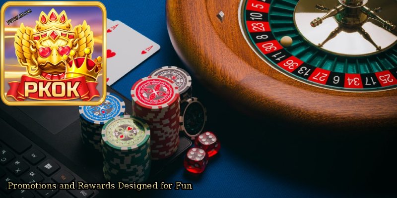 Promotions and Rewards Designed for Fun